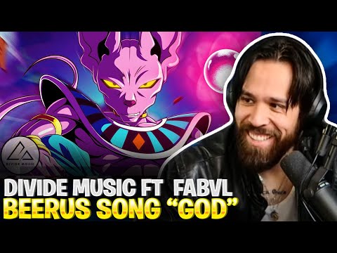Divide Music and FabvL COOKED - BEERUS SONG "GOD" REACTION