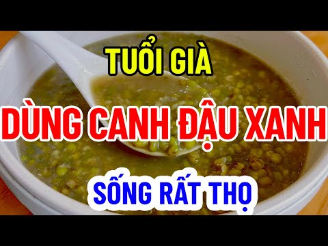 BÁC SĨ MÁCH BẠN ĂN CANH ĐẬU XANH GIẢM CHOLESTEROL TRONG MÁU