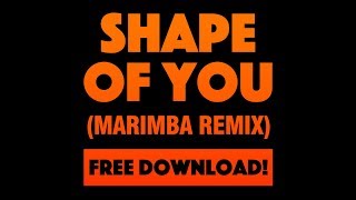 Shape Of You Marimba Remix Free Mp3 Download Available Shape Of You Marimba Remix Free Mp3 Download Available