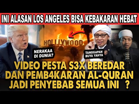 KEBAKARAN DI LOS ANGELES AMERIKA SERIKAT ADALAH BENTUK BALASAN ALLAH? BUYA YAHYA SAMPAIKAN INI