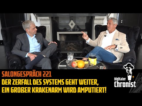 Salongespräch 221 - Der Zerfall des Systems geht weiter, ein großer Krakenarm wird amputiert!