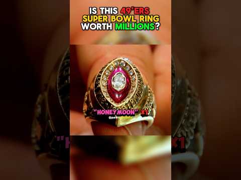 Is this 49ers super bowl ring worth millions? 😱