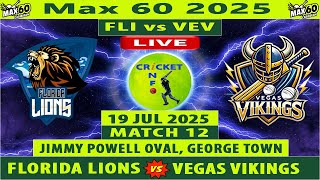 Florida Lions vs Vegas Vikings | FLI vs VEV Live | 12th Match of Max 60 2025 Live | VV vs FL Live