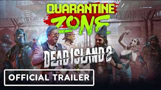 Dead Island 2 x Quarantine Zone - Official Collaboration Trailer