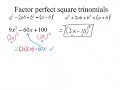 Factoring and Perfect Square Trinomials