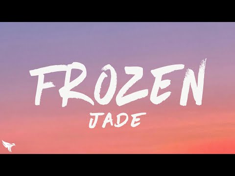 JADE - Frozen (Lyrics)