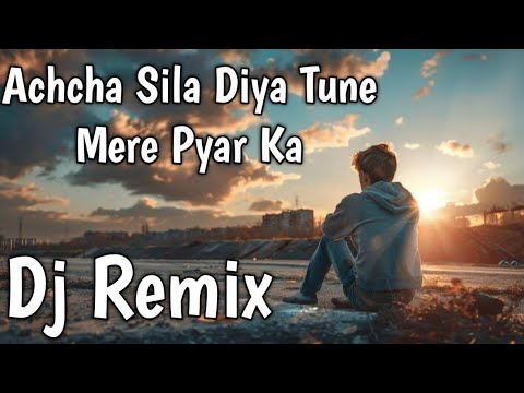 Achcha Sila Diya Tune Mere Pyar Ka || Sad Song || Bewafa Sanam || Remix Dj Song || Sonu Nigam