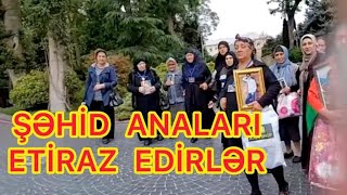 Şəhid Anaları ETİRAZA QALXDI-POLİS ÖNLƏRİNİ KƏSDİ "Buraxın bizi ay polislər, balalarımızı istəyirik"