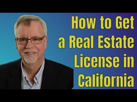 How to Get a Real Estate License in California