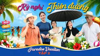 PHIM HÀI MỚI NHẤT 2026 CƯỜI VỠ BỤNG - KỲ NGHỈ THIÊN ĐÀNG - TẬP 02 | HÀI BÌNH TRỌNG 2026