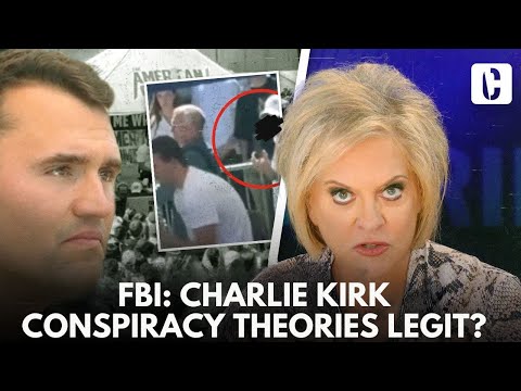 FBI: CHARLIE KIRK CONSPIRACY THEORIES LEGIT?