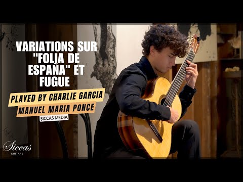 Charlie Garcia plays Variations sur "Folia de España" et Fugue by Manuel Ponce | Siccas Media