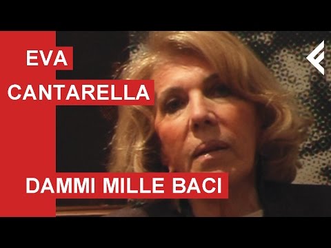 Eva Cantarella presenta "Dammi mille baci"