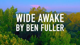 Wide Awake by Ben Fuller [Lyric Video]