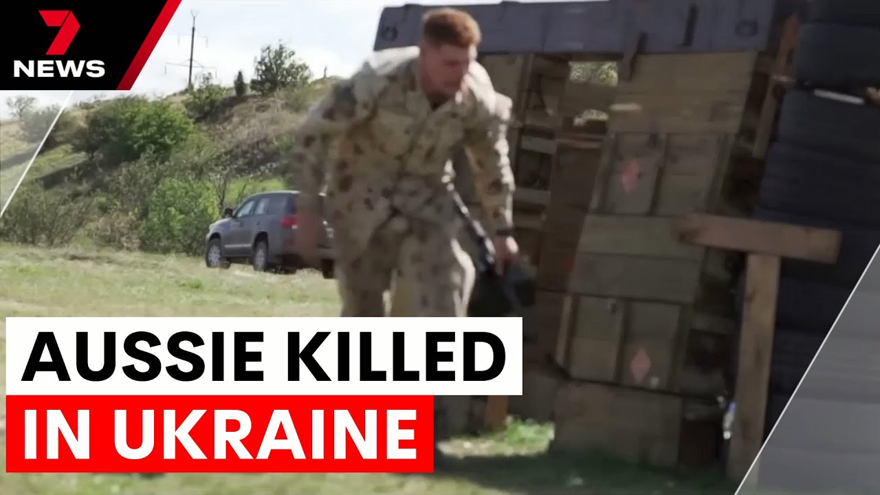 Australian feared dead fighting in Ukraine | 7NEWS