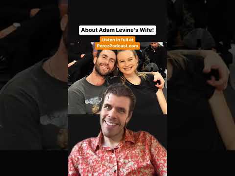 #About Adam Levine’s Wife! | Perez Hilton