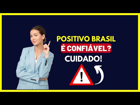 Positivo Brasil é confiável ? ( ATENÇÃO)