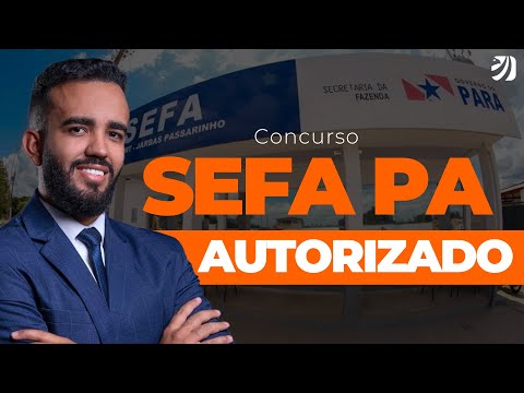 CONCURSO SEFA PA: CONCURSO AUTORIZADO (Eliézer Santos)