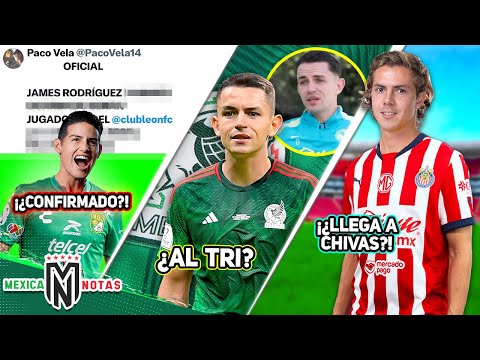 "León CONVENCE a James"✅| Fidalgo DA RESPUESTA FINAL a jugar en el Tri🚨| ¿Córdova CERCA de Chivas?😱