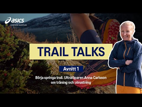 Asics Trail Talks | Avsnitt 1