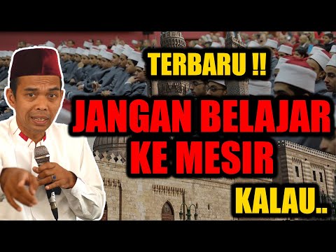 JANGAN BELAJAR KE MESIR, KALAU - CERAMAH USTAD ABDUL SOMAD