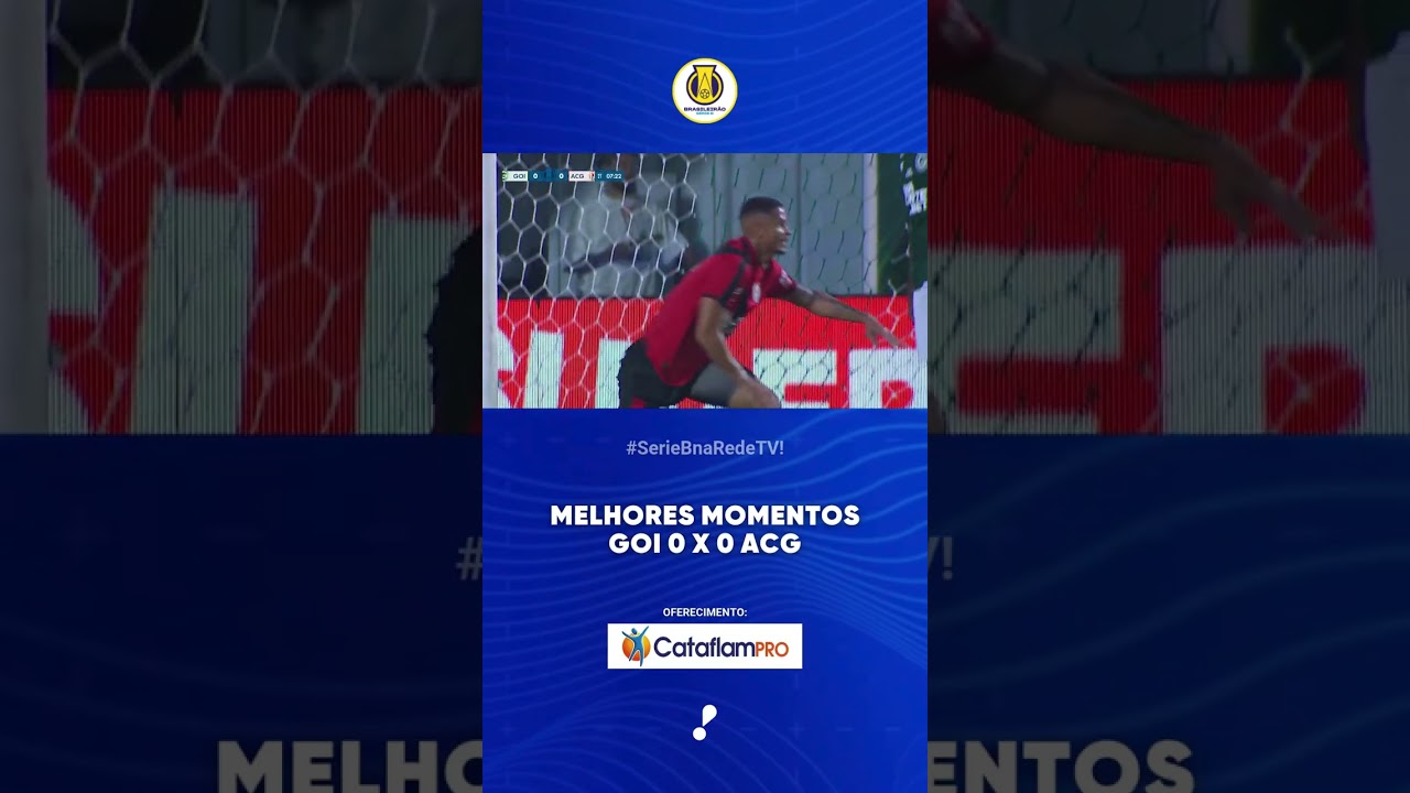 Melhores Momentos GOI 0 x 0 ACG   Série B 2025