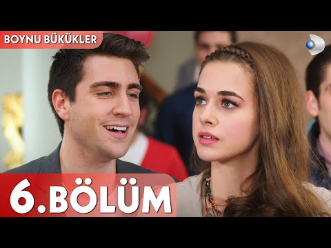 Boynu Bükükler 6. Bölüm - FULL BÖLÜM