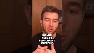 Do You Need To Supplement Creatine?