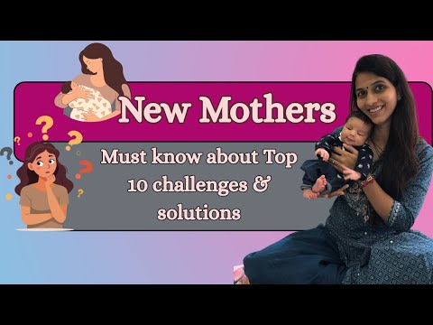 Top 10 challenge & it‘s solutIons faced by new mother