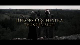 Heroes Orchestra - Thunder Bluff