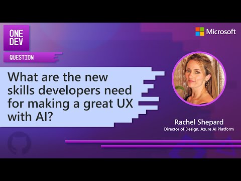 What are the new skills developers need for making a great UX with AI?