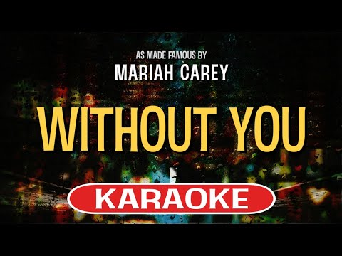 Without You (Karaoke Version) – Mariah Carey