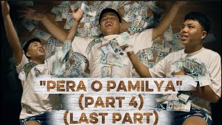 "PERA O PAMILYA"(PART 4 LAST PART)