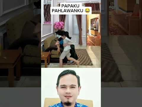 Papaku Pahlawanku 😂