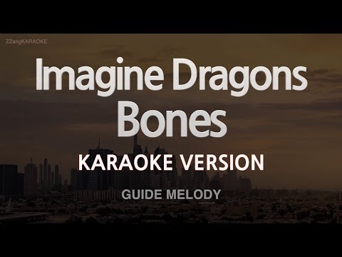 Imagine Dragons-Bones (Melody) (Karaoke Version)