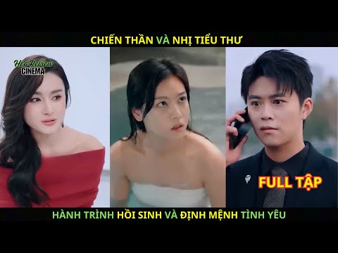 Chiến Thần và Nhị Tiểu Thư. Hành Trình Hồi Sinh và Định Mệnh Tình Yêu.