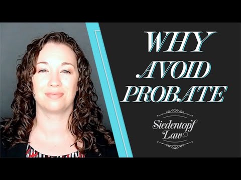 Video: Why Might You Want To Avoid Probate?