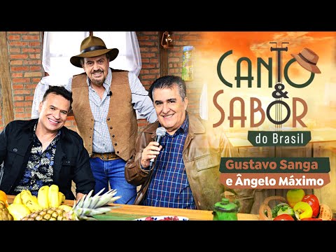 Canto & Sabor do Brasil recebe Gustavo Sanga e Ângelo Máximo