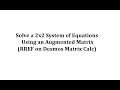 Solving Systems of Equations with Augmented Matrices