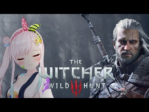 【The Witcher 3: Wild Hunt】Sssshhhhhh【 iofi / hololiveID 】