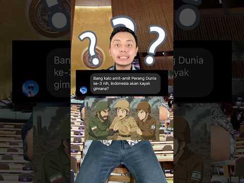 Kalo amit amit perang dunia ke-3, Indonesia gimana? #shorts