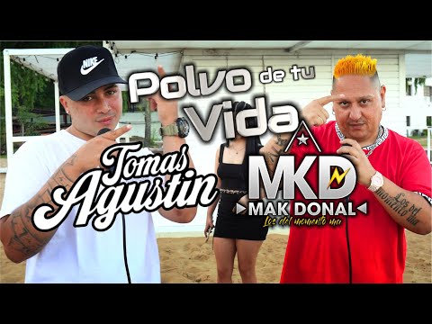 Mak Donal, Tomás Agustín - Polvo De Tu Vida (Video Oficial)