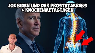 Joe Biden und der PROSTATAKREBS + KNOCHENMETASTASEN - Biologisch 🧬 erklärt