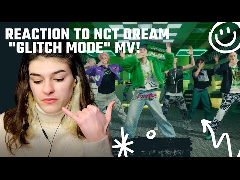 Vidéo Réaction NCT DREAM "Glitch Mode" MV ENG!
