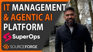 All-in-One IT Management Platform with Agentic AI: SuperOps | SourceForge Podcast, ep. #65