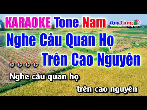 Karaoke || Nghe Câu Quan Họ Trên Cao Nguyên – Tone Nam || Nhạc Sống Duy Tùng