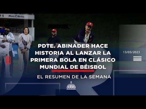 Pdte. Abinader hace historia al lanzar la primera bola en Clásico Mundial de Béisbol