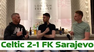 Celtic 2-1 FK Sarajevo | Post Match Pint