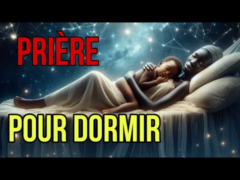 Laissez jouer cette prière toute au long de votre sommeil - ultime prière de protection maximale