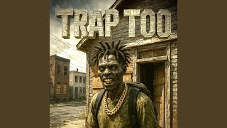 Trap too
